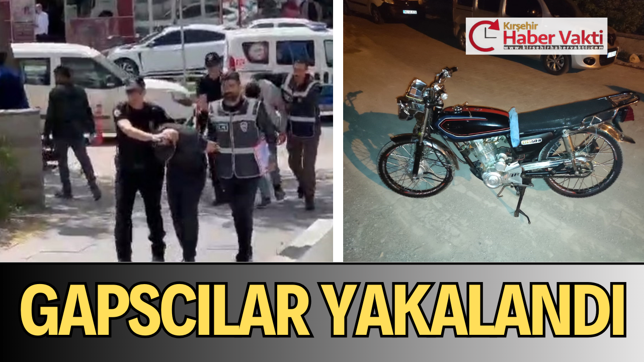 MOTOSİKLET GAPSCILARI YAKALANDI