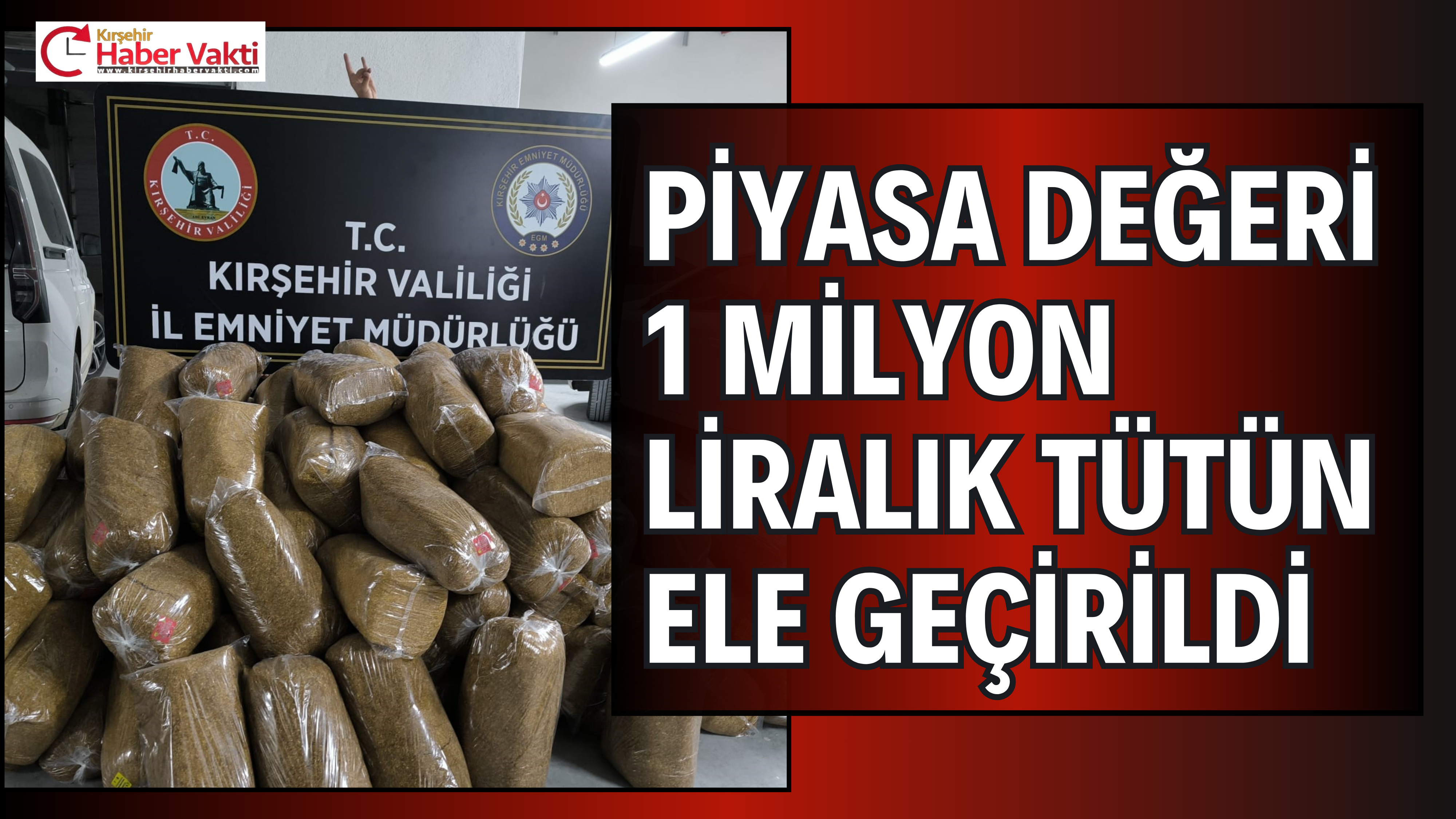 700 KİLO TÜTÜN ELE GEÇİRİLDİ