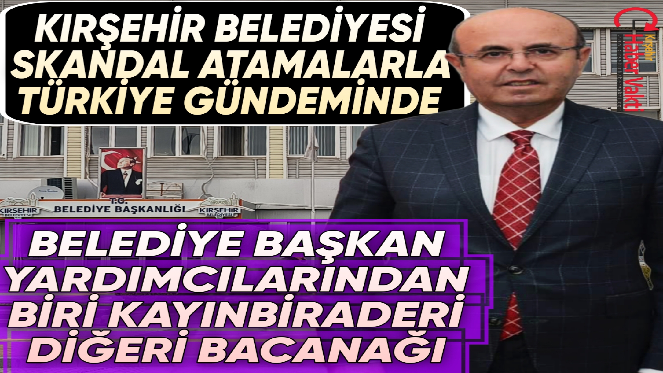 BAŞKAN EKİCİOĞLU’NUN İLK İCRAATI AKRABA ATAMALARI