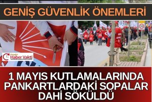 GENİŞ GÜVENLİK ÖNLEMLERİ ALTINDA 1 MAYIS