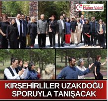 KIRŞEHİR UZAKDOĞU SPORLARIYLA TANIŞACAK