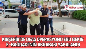 KIRŞEHİR’DE DEAŞ OPERASYONU