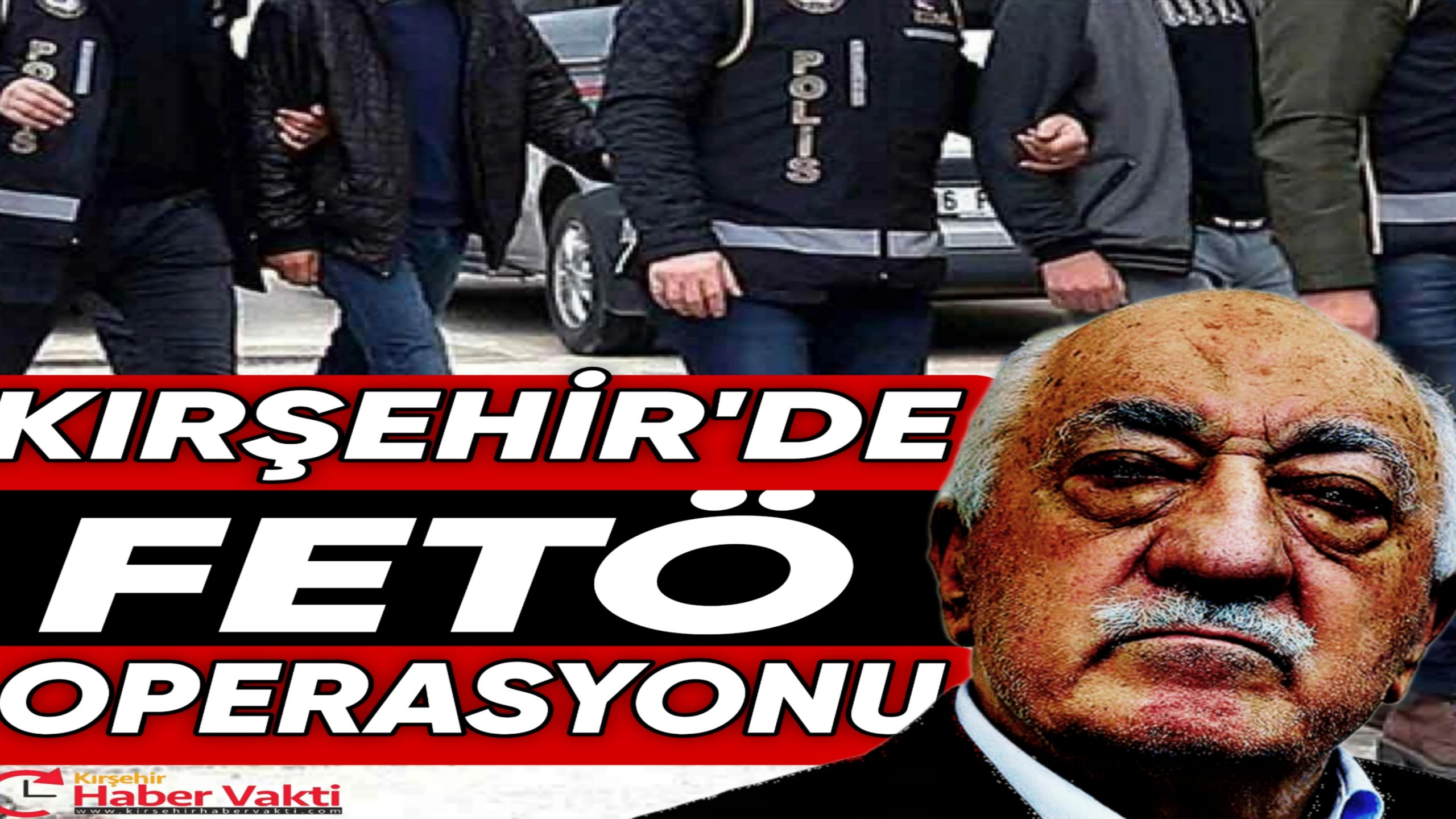 Kırşehir’in de aralarında olduğu 27 ile FETÖ’ye yönelik düzenlenen ‘Kıskaç-22’