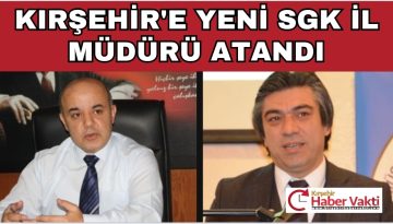 YENİ SGK İL MÜDÜRÜ ATANDI