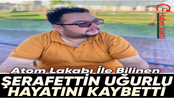 KIRŞEHİRİN TANINAN SİMALARINDAN ŞERAFETTİN UĞURLU VEFAT ETTİ