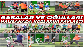 BABA VE OĞULLARI KIRŞEHİRSPOR TESİSLERİNDE KOZLARINI PAYLAŞTI