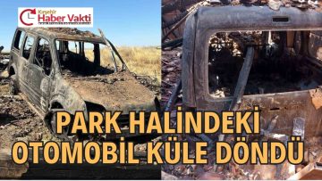 Kırşehir’de park halindeki otomobil yandı.