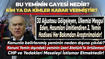 BAHÇELİ:”30 AĞUSTOSTA BİR GRUP SUBAY’IN KANUN DIŞI YAPTIĞI 2.YEMİN DETAYLI ARAŞTIRILMALI”