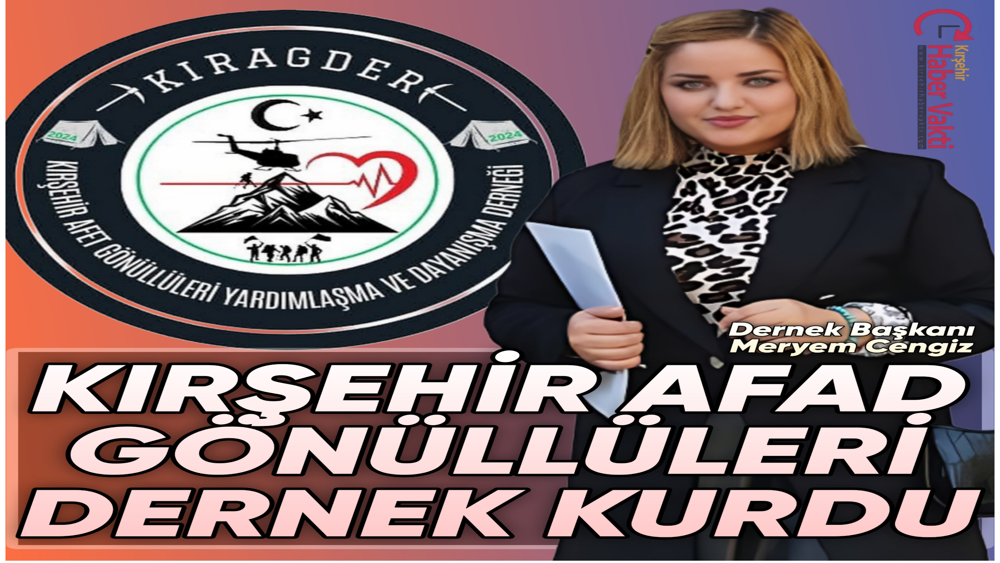 KIRŞEHİR AFET GÖNÜLLÜLERİ YARDIMLAŞMA VE DAYANIŞMA DERNEĞİ KURULDU