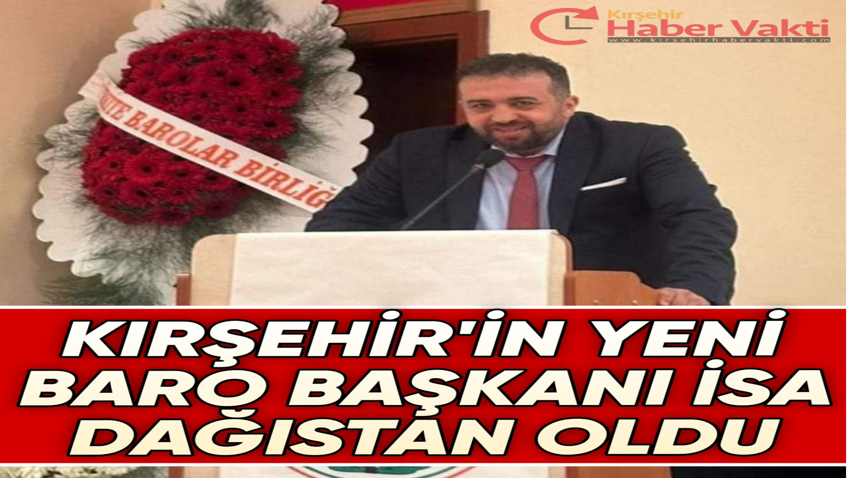 KIRŞEHİR BAROSUNUN YENİ BAŞKANI BELLİ OLDU