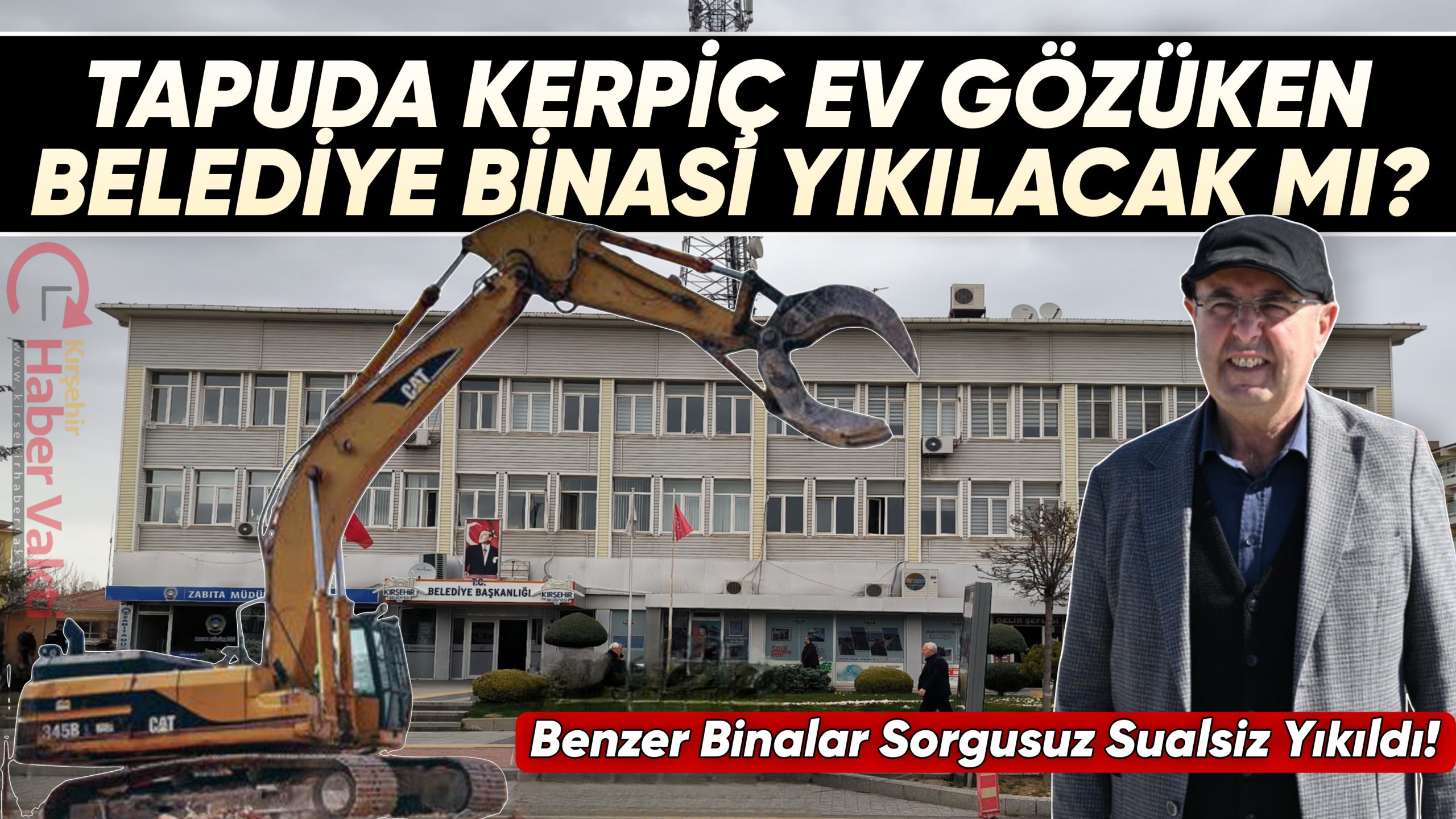 TAPUDA KERPİÇ EV ÇIKAN KIRŞEHİR BELEDİYE BİNASI YIKILACAK MI?