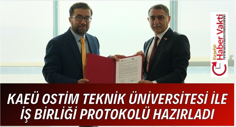AEÜ VE OSTİM ARASINDA İŞBİRLİĞİ PROTOKOLÜ İMZALANDI