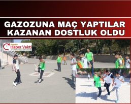 GAZOZUNA MAÇ YAPTILAR KAZANAN CENTİLMENLİK VE DOSTLUK OLDU