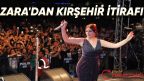 ŞARKICI ZARA’DAN KIREŞHİR İTİRAFI