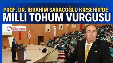 PROF.DR.İBRAHİM SARAÇOĞLU KIRŞEHİR”DE