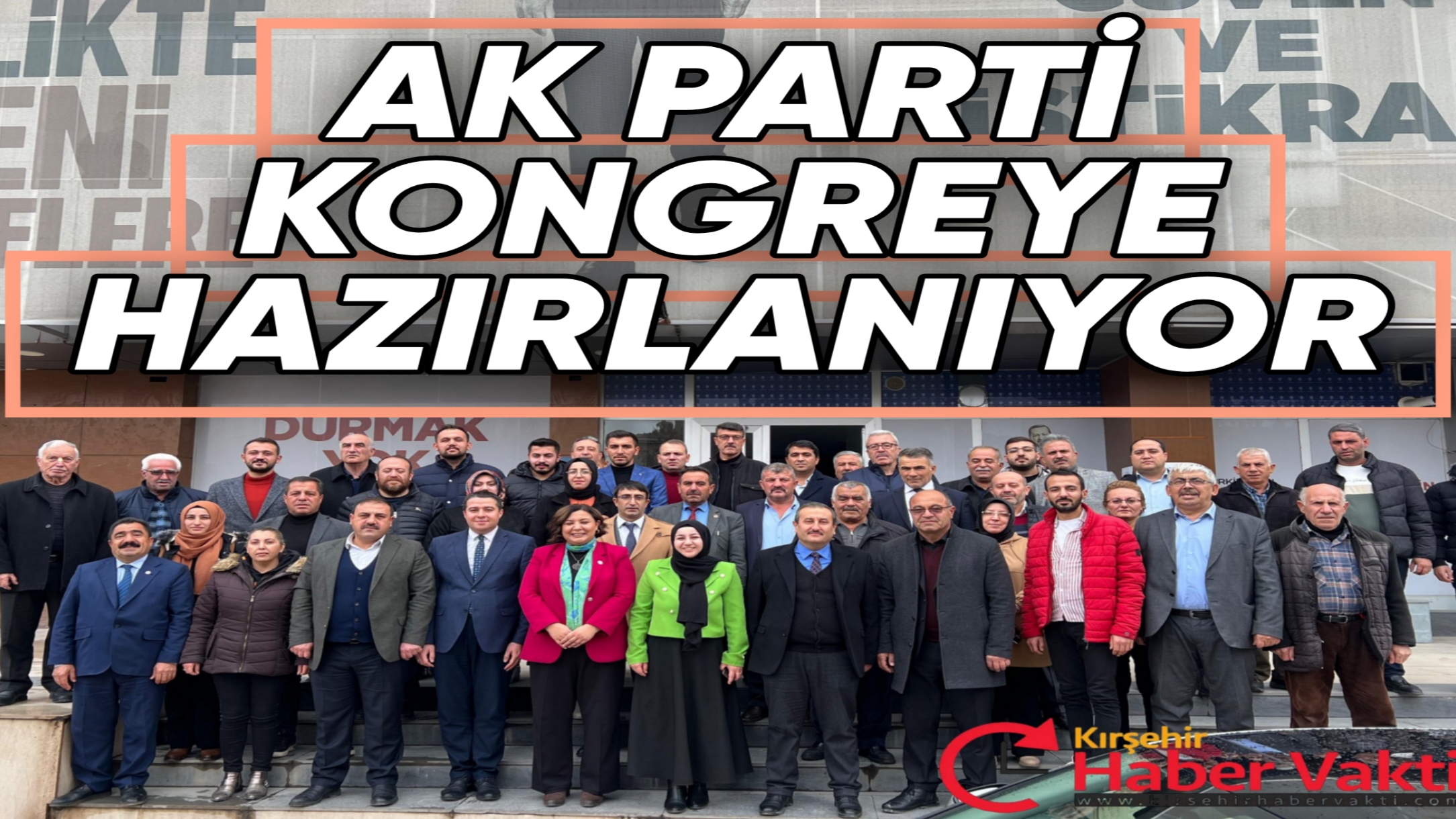 KIRŞEHİR’DE AK PARTİ İL KONGRESİNİN STARTINI VERDİ