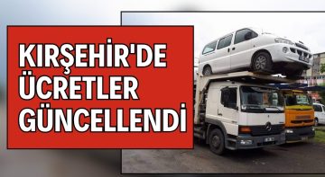 Kırşehir’de otopark çekici ve kurtarma ücretlerine dair yeni düzenlemeler açıklandı
