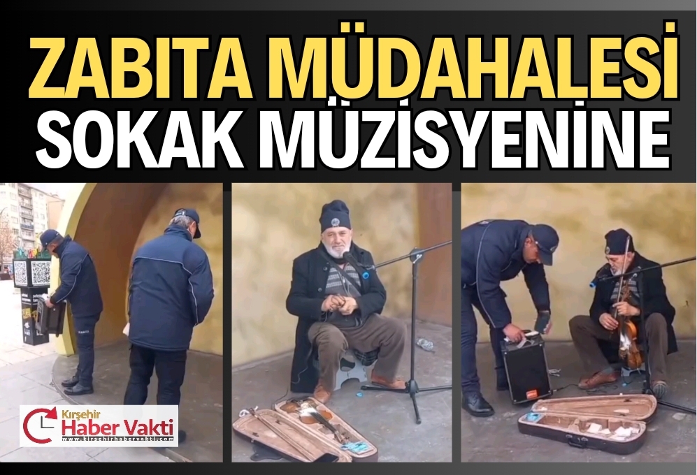 KIRŞEHİR’DE SOKAK MÜZİSYENİNE ZABITA MÜDAHALESİ