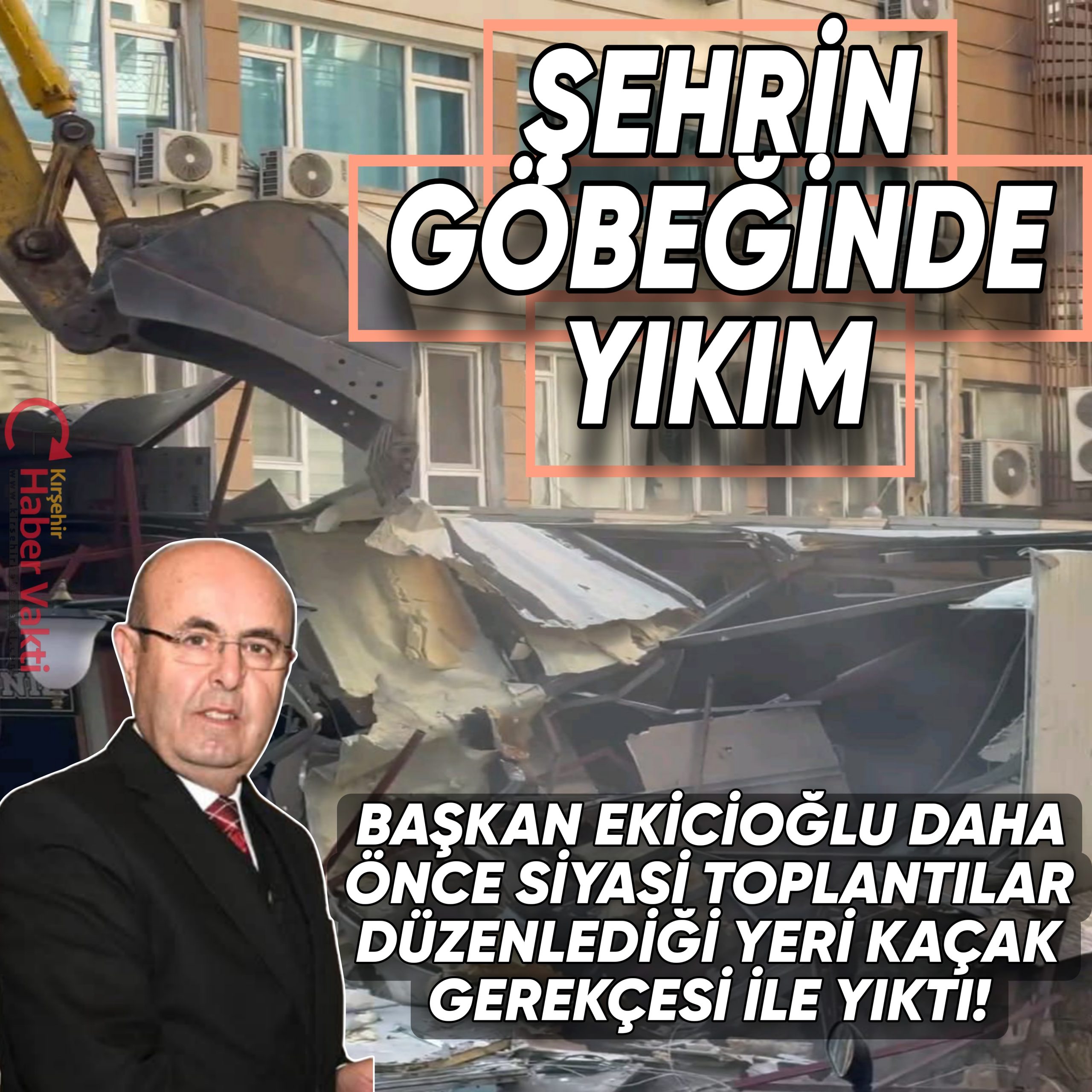 BAŞKAN DAHA ÖNCE TOPLANTI DÜZENLEDİĞİ YERİ KAÇAK GEREKÇESİ İLE YIKTI