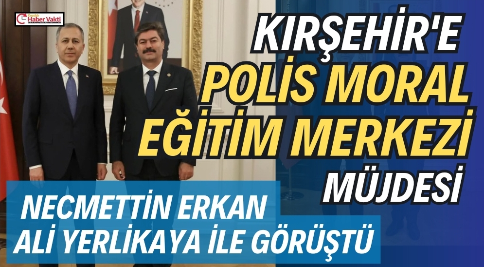 Kırşehir’e Polis Moral Eğitim ve Kongre Merkezi Müjdesi