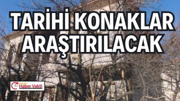 Kırşehir’de ki Konaklar Araştırılacak