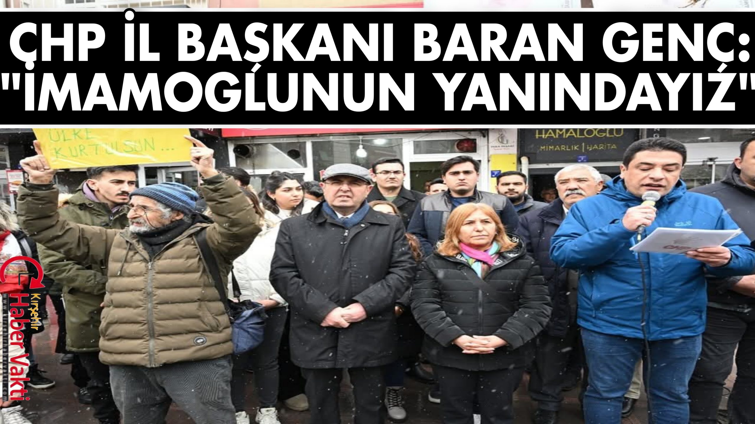 CHP İL BAŞKANI BARAN GENÇ’TEN İMAMOĞLU AÇIKLAMASI