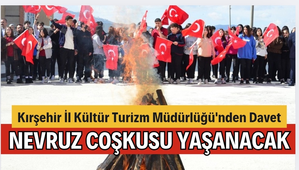 KIRŞEHİR’DE NEVRUZ COŞKUSU YAŞANACAK