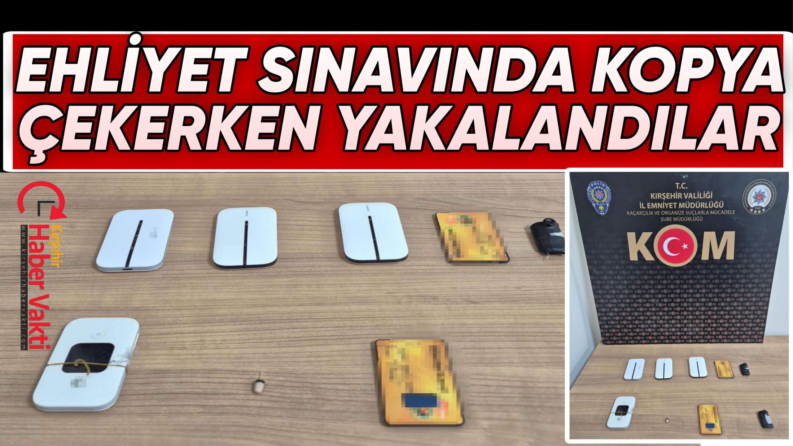 EHLİYET SINAVINDA KOPYA ÇEKEN 2 ŞÜPHELİ YAKALANDI