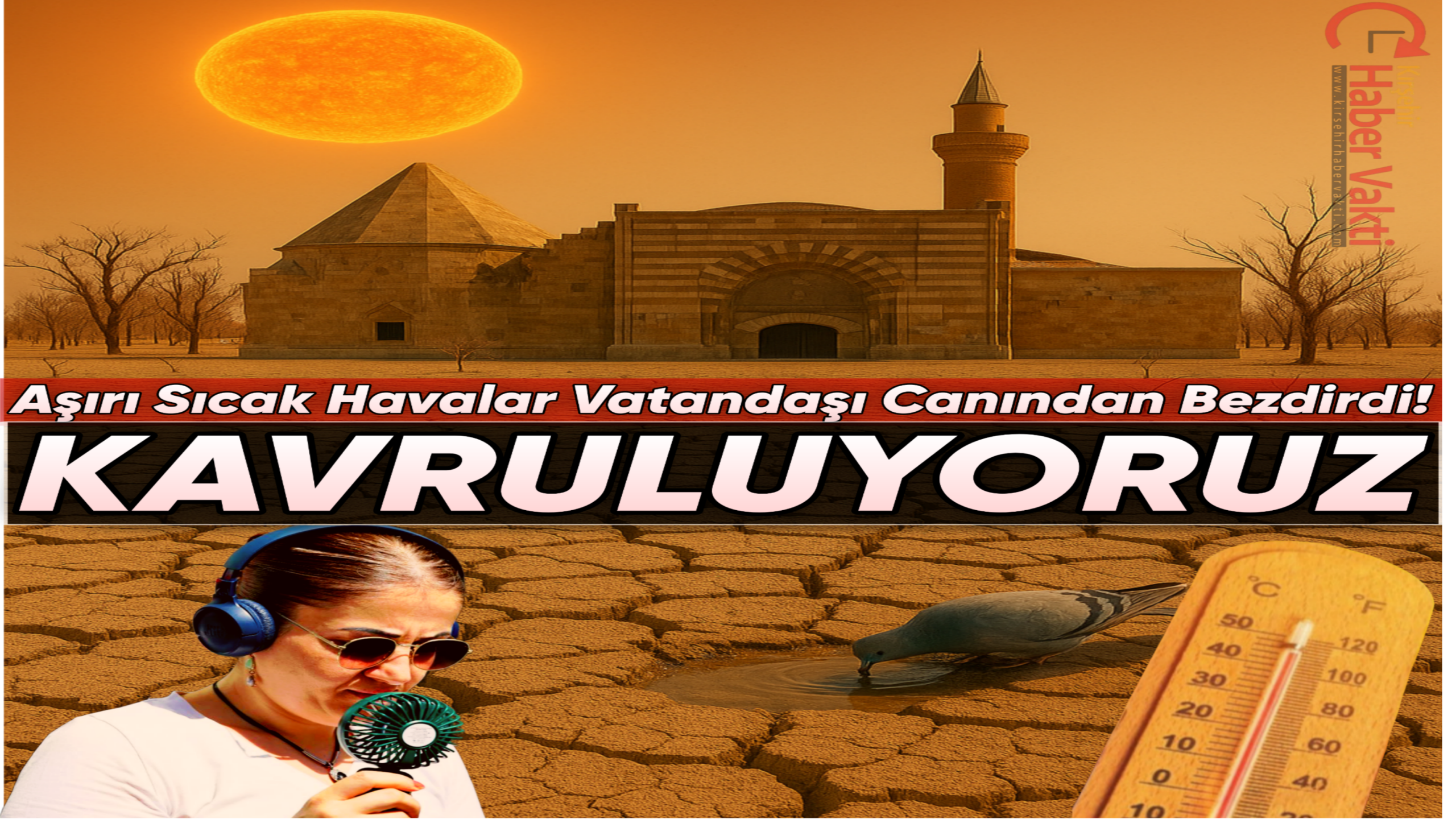 Kırşehir’de mevsim normallerinin üzerine çıkan hava sıcaklıkları vatandaşları zor durumda