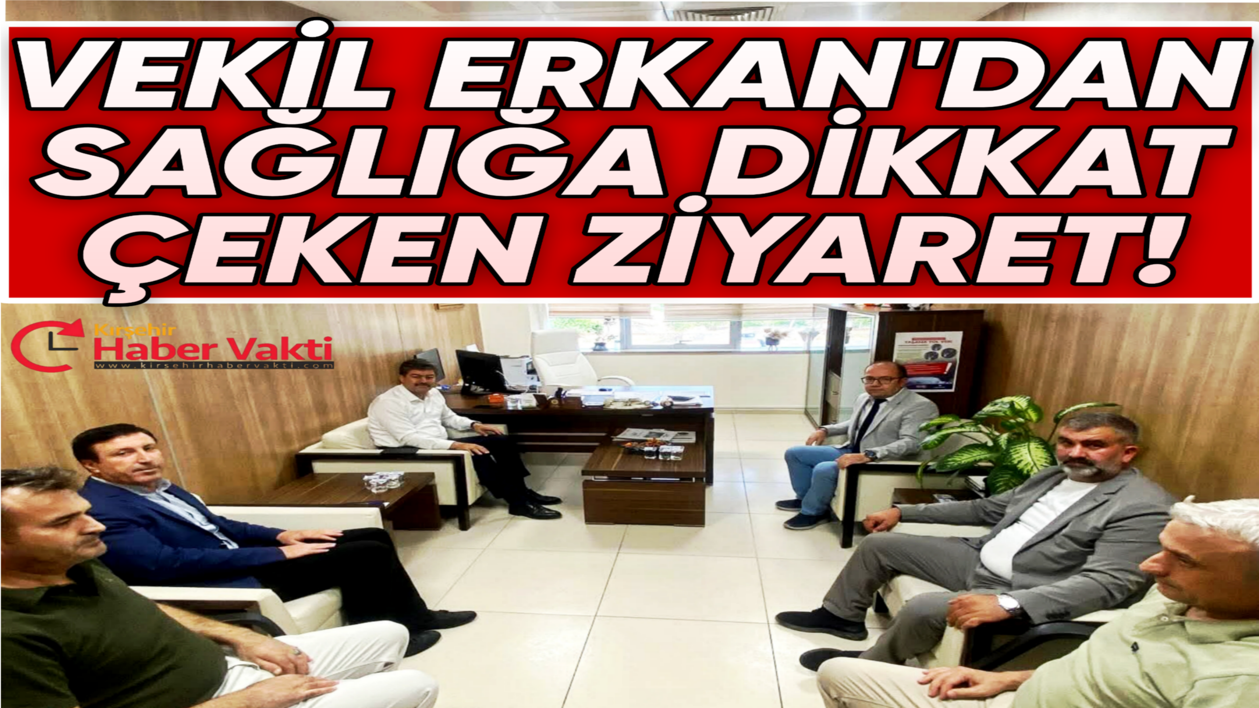 MİLLETVEKİLİ ERKAN’DAN SAĞLIĞA DİKKAT ÇEKEN ZİYARET