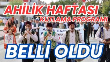 Kırşehir’de 38. Ahilik Haftası Kutlama Programı Belli Oldu