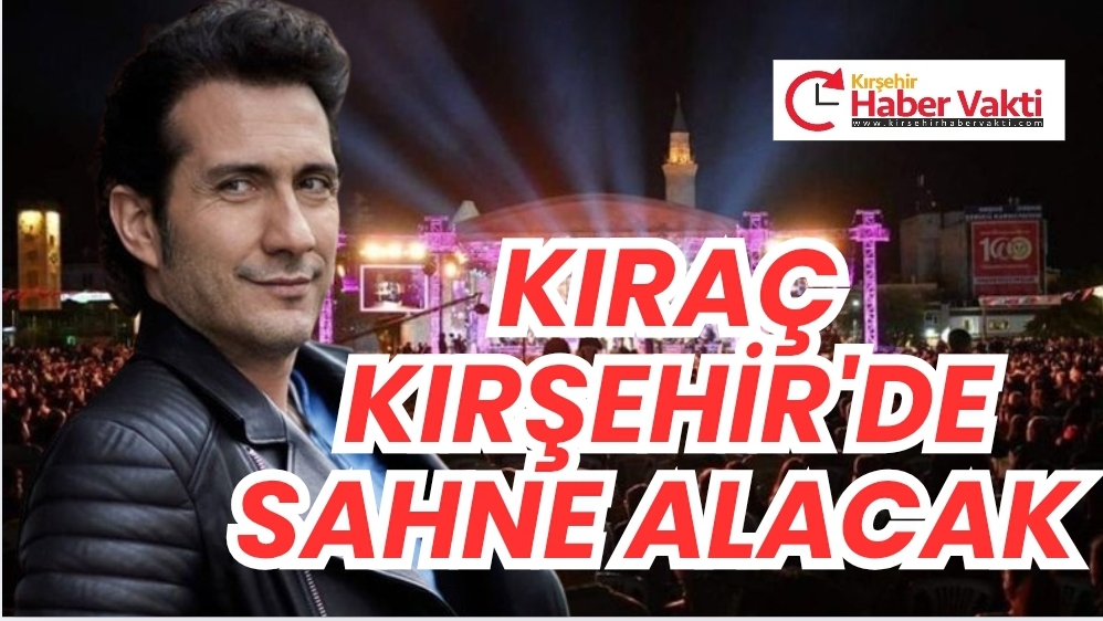 KIRAÇ AHİLİK İÇİN KIRŞEHİR’DE SAHNE ALACAK