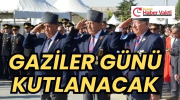 KAHRAMAN GAZİLERİN GÜNÜ TÖREN İLE KUTLANACAK