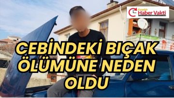 23 YAŞINDAKİ GENCİN ACI ÖLÜMÜ