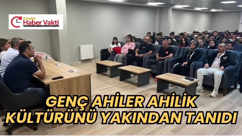 Genç Ahiler KIRŞEHİR’DE