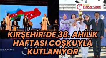 AHİLİK HAFTASI KUTLAMALARI DOLU DOLU GEÇİYOR