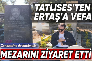 İbrahim Tatlıses, Neşet Ertaş’ın mezarını ziyaret etti