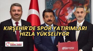 Kırşehir’de spor yatırımları hızla yükseliyor