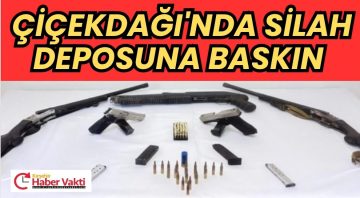 Çiçekdağı’nda Silah Deposu Baskını: 1 Gözaltı