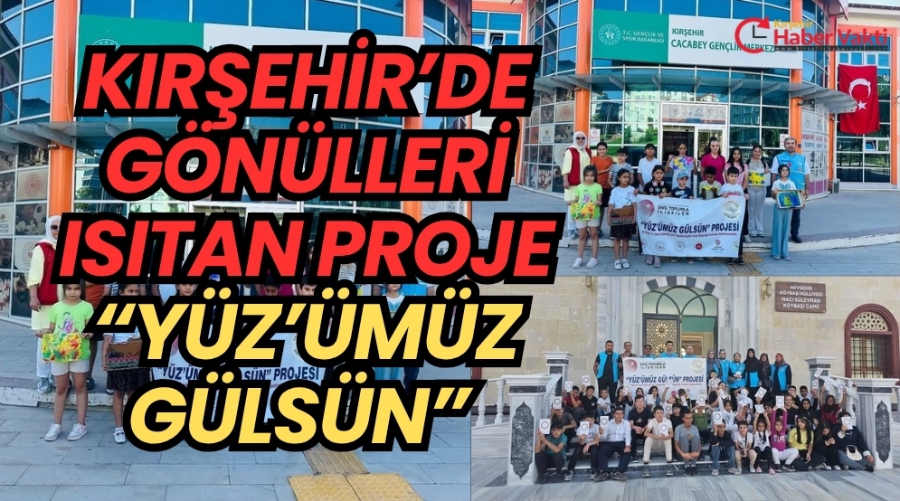 KIRŞEHİR’DE “YÜZ’ÜMÜZ GÜLSÜN” PROJESİ: 100 ÇOCUĞA 100 GÜNLÜK MUTLULUK Kırşehir’de,