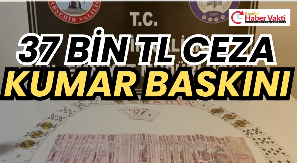 Kırşehir’de Kumar Baskını: 4 Kişiye 36 Bin 998 TL Ceza