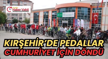 Kırşehir’de Pedallar Cumhuriyet İçin Döndü