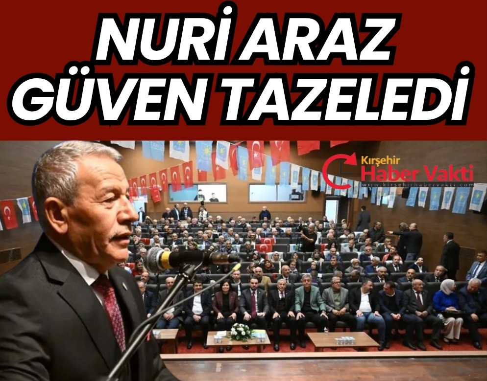 İYİ Parti Kırşehir İl Başkanı Nuri Araz Güven Tazeledi
