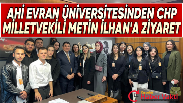 Kırşehir Ahi Evran Üniversitesi Gençlerinden TBMM’de CHP Milletvekili İlhana Anlamlı Ziyaret