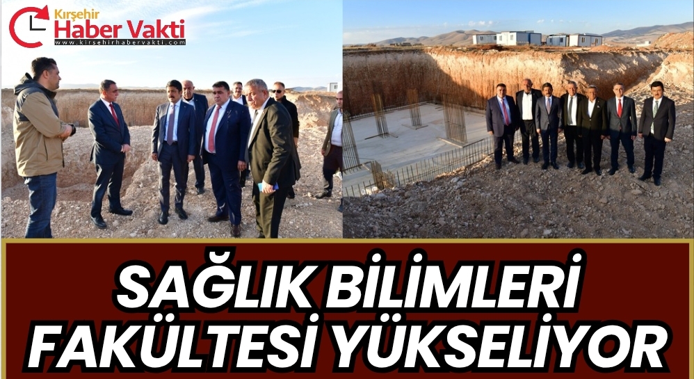 Kırşehir Valisi Murat Sefa Demiryürek’ten Sağlık Bilimleri Fakültesi İnşaatına Ziyaret