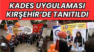 KIRŞEHİR’DE KADES TANITIMI GERÇEKLEŞTİRİLDİ