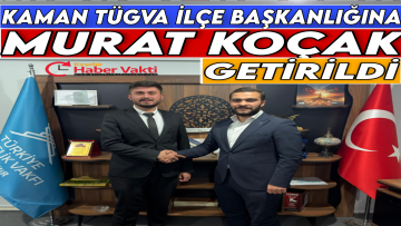 Kaman TÜGVA İlçe Başkanlığına Murat Koçak Getirildi