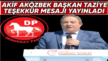 AKİF AKÖZBEK, ACI GÜNÜNDE YALNIZ BIRAKMAYANLARA TEŞEKKÜR ETTİ