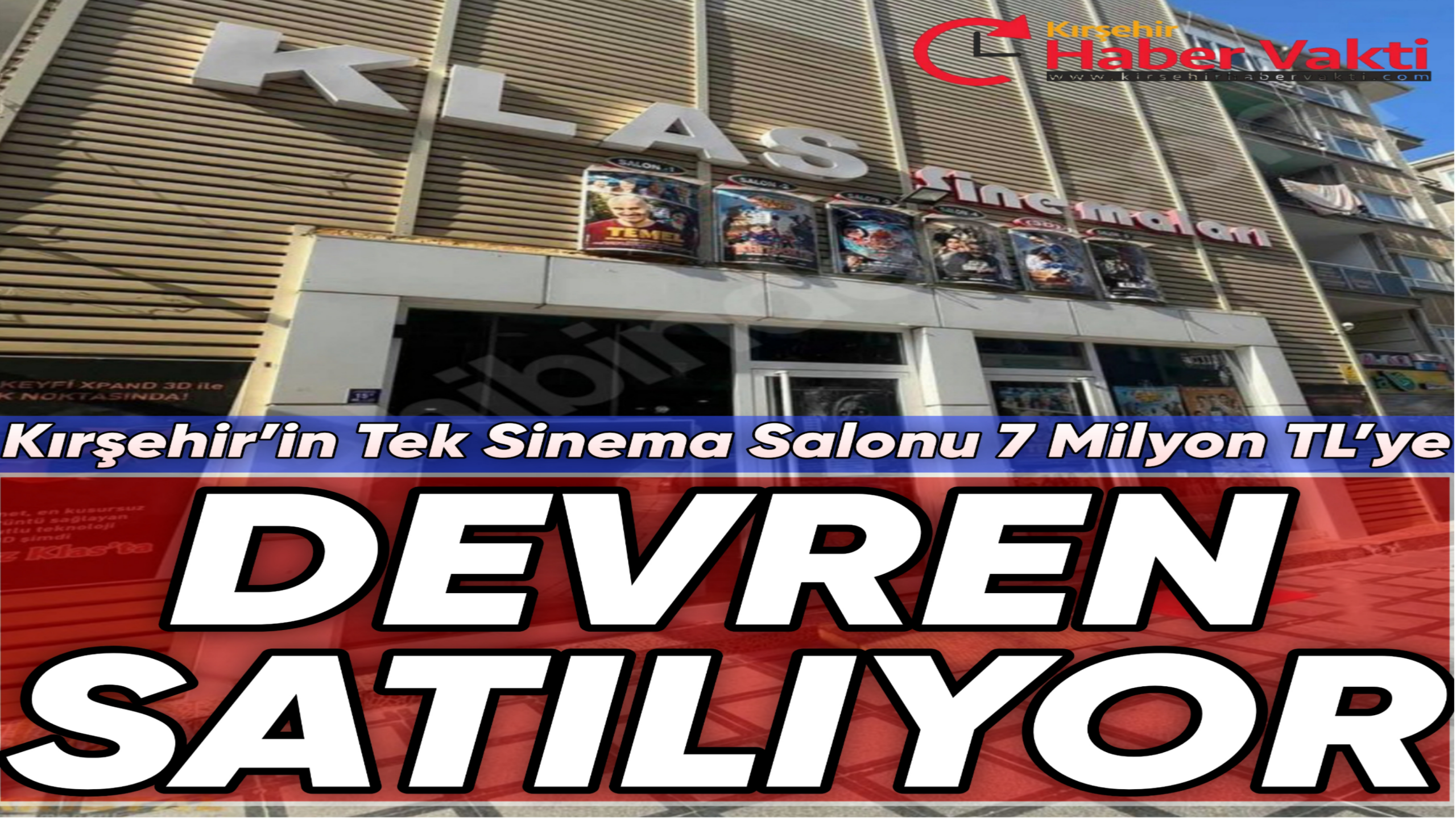KIRŞEHİR’İN TEK SİNEMA SALONU SATIŞTA