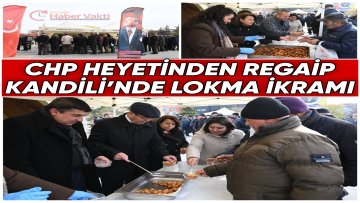 CHP Kırşehir Heyetinden Regaip Kandili’nde Lokma İkramı